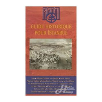 GUIDE HISTORIQUE POUR İSTANBUL - KOLEKTIF