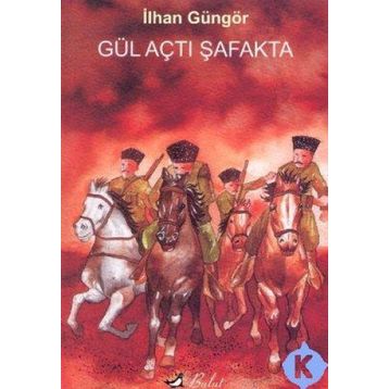Gül Açtı Şafakta - İlhan Güngör