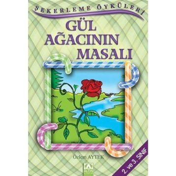 GÜL AĞACININ MASALI - ÖZLEM AYTEK