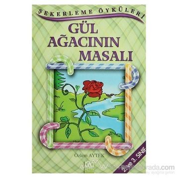 GÜL AĞACININ MASALI - ÖZLEM AYTEK