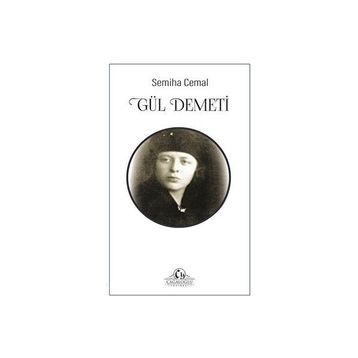 Gül Demeti - Semiha Cemal