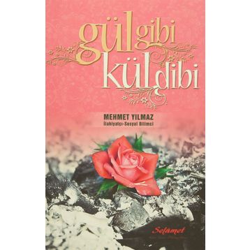 Gül Gibi Kül Dibi - Mehmet Yılmaz