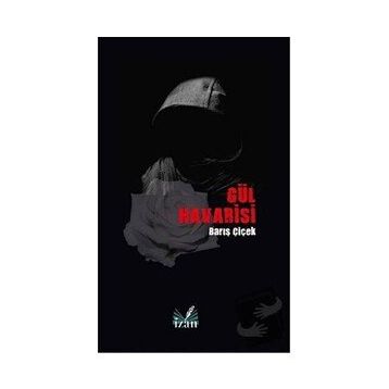 Gül Havarisi - Barış Çiçek