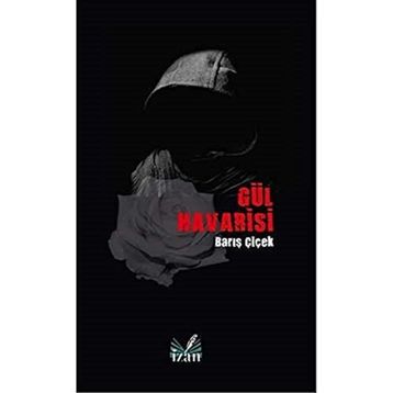 Gül Havarisi - Barış Çiçek