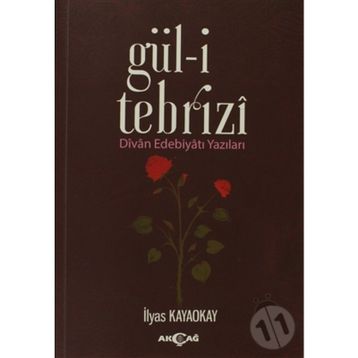 Gül-i Tebrizi - İlyas Kayaokay