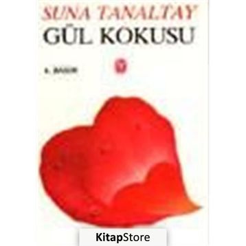 GÜL KOKUSU - SUNA TANALTAY