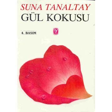 GÜL KOKUSU - SUNA TANALTAY