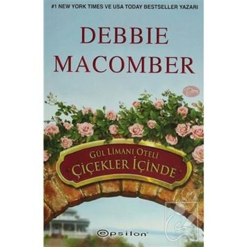 Gül Limanı Oteli Çiçekler İçinde - Debbie Macomber