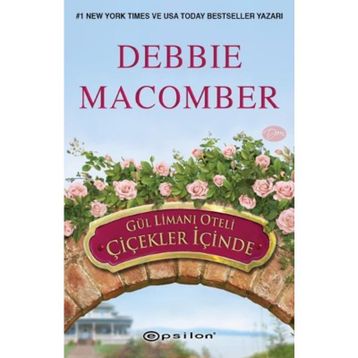 Gül Limanı Oteli Çiçekler İçinde - Debbie Macomber