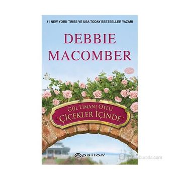 Gül Limanı Oteli Çiçekler İçinde - Debbie Macomber