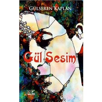 Gül Sesim - Gülseren Kaplan