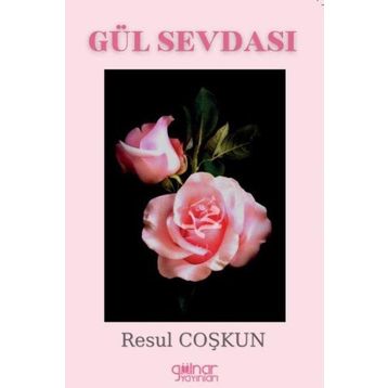 Gül Sevdası - Resul Coşkun