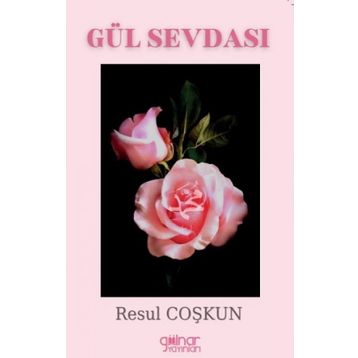 Gül Sevdası - Resul Coşkun