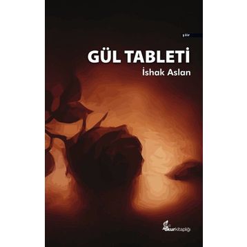 Gül Tableti - İshak Arslan