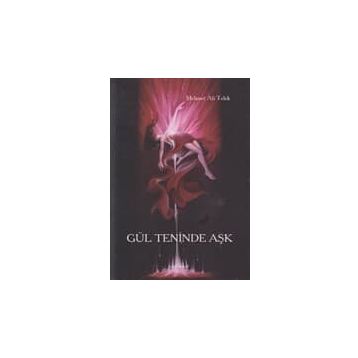GÜL TENINDE AŞK - MEHMET ALI TELEK