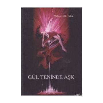 GÜL TENINDE AŞK - MEHMET ALI TELEK