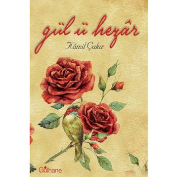 Gül-ü Hezar - Kamil Çakır
