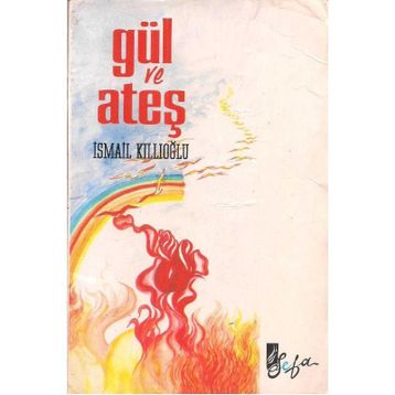 GÜL VE ATEŞ - SABIHA DOĞAN