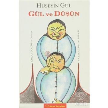 GÜL VE DÜŞÜN - HÜSEYİN GÜL