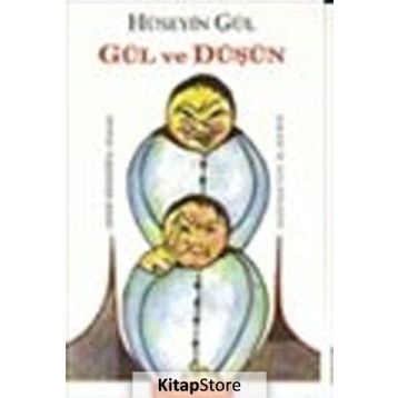 GÜL VE DÜŞÜN - HÜSEYİN GÜL