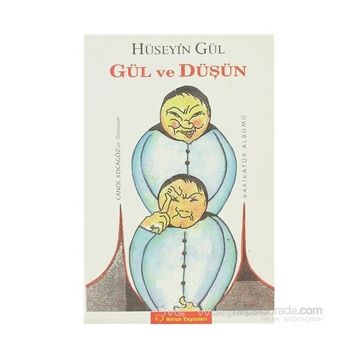 GÜL VE DÜŞÜN - HÜSEYİN GÜL
