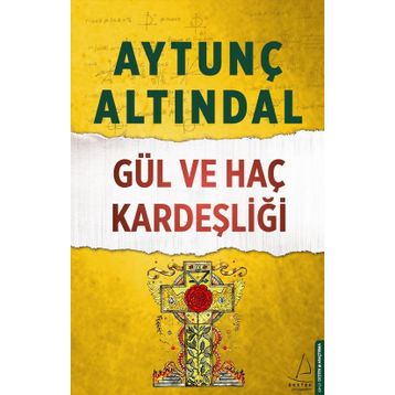 Gül ve Haç Kardeşlığı - Aytunç Altındal