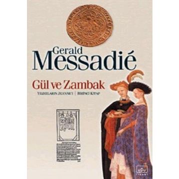 GÜL VE ZAMBAK - GERALD MESSADIE