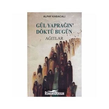 GÜL YAPRAĞIN' DÖKTÜ BUGÜN - ALPAY KABACALI