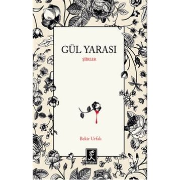 Gül Yarası - Bekir Urfalı