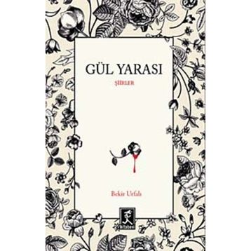 Gül Yarası - Bekir Urfalı