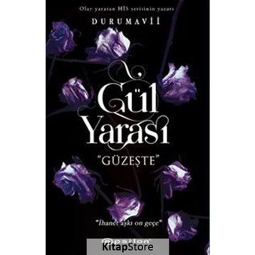 Gül Yarası - Güzeşte - Duru Mavii