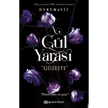 Gül Yarası - Güzeşte - Duru Mavii