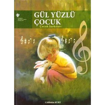 Gül Yüzlü Çocuk - Celalettin Kurt