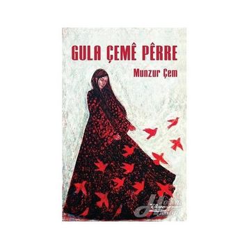 GULA ÇEME PERRE - MUNZUR ÇEM