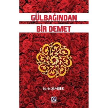 Gülbağından Bir Demet İdris Şimşek