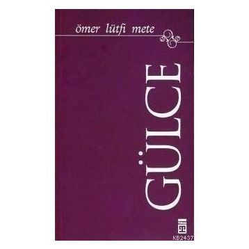 GÜLCE - ÖMER LÜTFİ METE