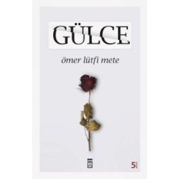 GÜLCE - ÖMER LÜTFİ METE