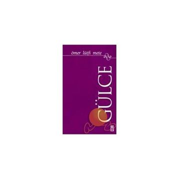 GÜLCE - ÖMER LÜTFİ METE