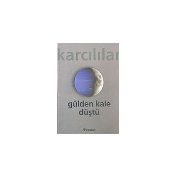 GÜLDEN KALE DÜŞTÜ - AHMET KARCILILAR