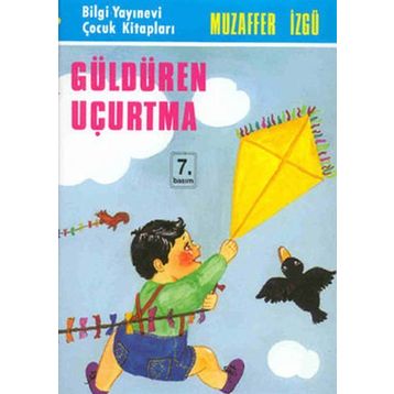 GÜLDÜREN UÇURTMA - GENEL