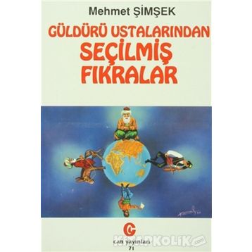 GÜLDÜRÜ USTALARINDAN SEÇİLMİŞ FIKRALAR - MEHMET ŞİMŞEK
