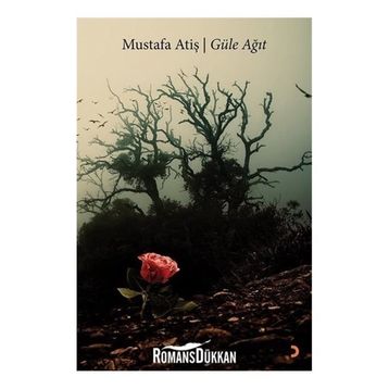 Güle Ağıt - Mustafa Atiş