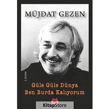 Güle Güle Dünya Ben Burda Kalıyorum - Müjdat Gezen