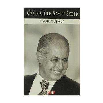 GÜLE GÜLE SAYIN SEZER - ERBIL TURALP