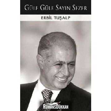 GÜLE GÜLE SAYIN SEZER - ERBIL TURALP