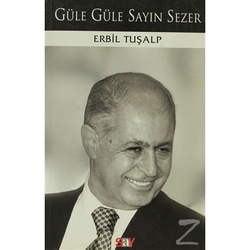 GÜLE GÜLE SAYIN SEZER - ERBIL TURALP