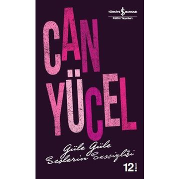 Güle Güle - Seslerin Sessizliği - Can Yücel