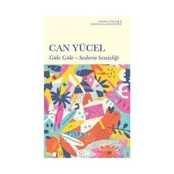 Güle Güle - Seslerin Sessizliği - Can Yücel
