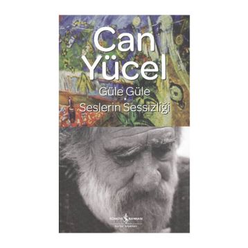 Güle Güle - Seslerin Sessizliği - Can Yücel
