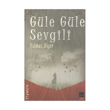 GÜLE GÜLE SEVGILI - YILMAZ BİÇER